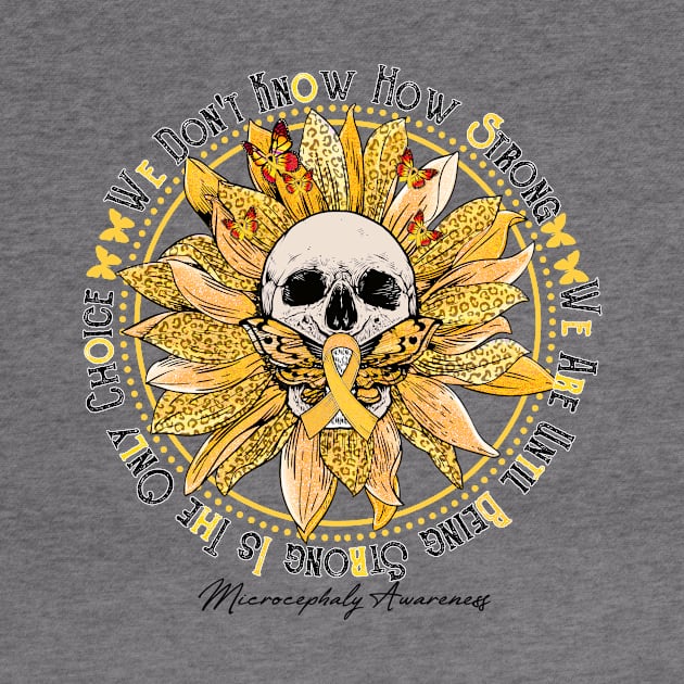 Microcephaly Awareness Awareness - Skull sunflower We Don't Know How Strong by vamstudio